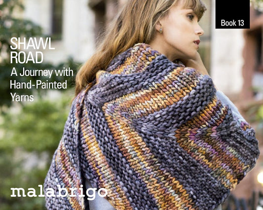 Malabrigo Book 13:  Shawl Road